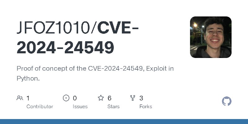 GitHub - JFOZ1010/CVE-2024-24549: Proof of concept of the CVE-2024-24549, Exploit in Python.
