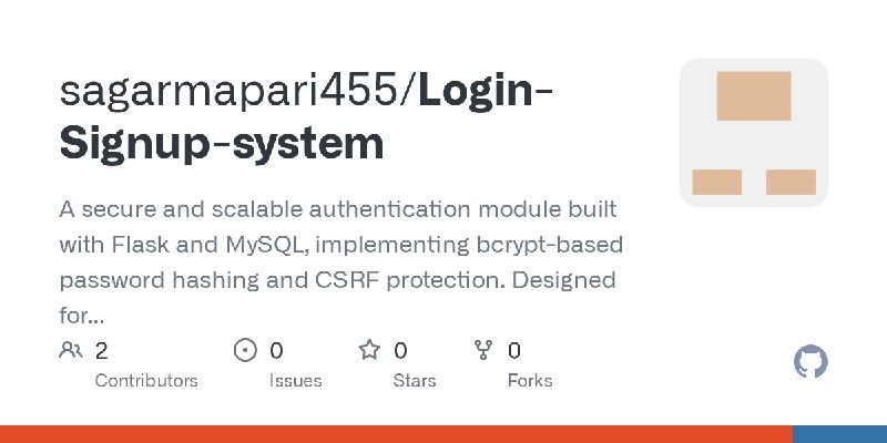 GitHub - sagarmapari455/Login-Signup-system: A secure and scalable authentication module built with Flask and MySQL, implementing…