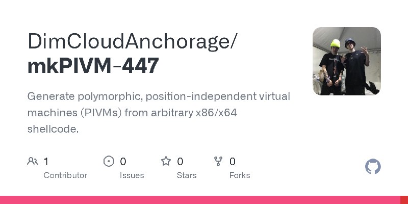 GitHub - DimCloudAnchorage/mkPIVM-447: Generate polymorphic, position-independent virtual machines (PIVMs) from arbitrary x86/x64…