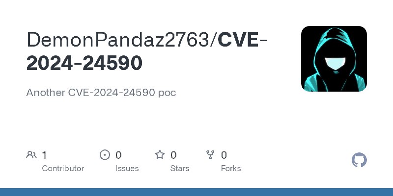 GitHub - DemonPandaz2763/CVE-2024-24590: Another CVE-2024-24590 poc