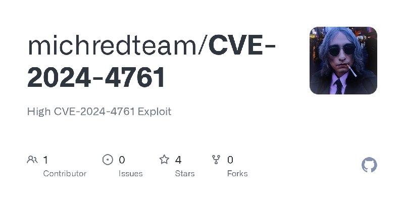 GitHub - michredteam/CVE-2024-4761: High CVE-2024-4761 Exploit