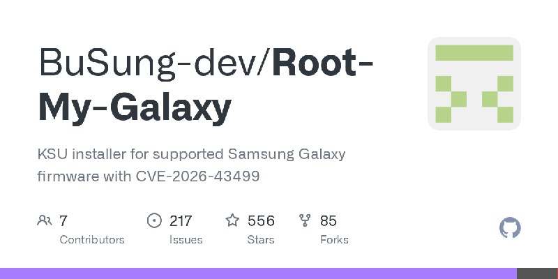 GitHub - BuSung-dev/Root-My-Galaxy: KSU installer for supported Samsung Galaxy firmware with CVE-2026-43499