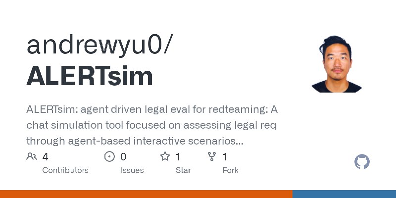 GitHub - andrewyu0/ALERTsim: ALERTsim: agent driven legal eval for redteaming: A chat simulation tool focused on assessing legal…
