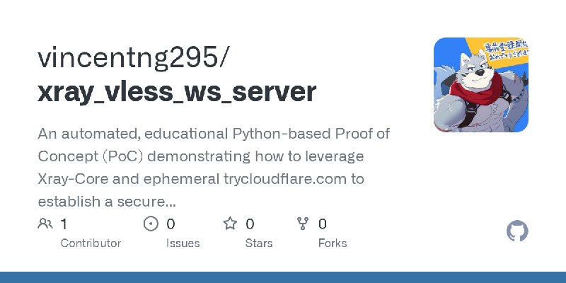 GitHub - vincentng295/xray_vless_ws_server: An automated, educational Python-based Proof of Concept (PoC) demonstrating how to…