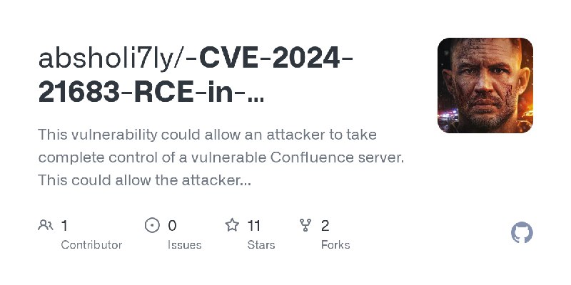 GitHub - absholi7ly/-CVE-2024-21683-RCE-in-Confluence-Data-Center-and-Server: This vulnerability could allow an attacker to take…