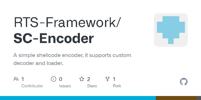 GitHub - RTS-Framework/SC-Encoder: A simple shellcode encoder, it supports custom decoder and loader.