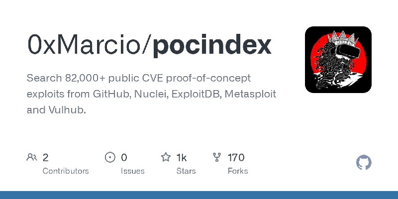 GitHub - 0xMarcio/pocindex: Search 82,000+ public CVE proof-of-concept exploits from GitHub, Nuclei, ExploitDB, Metasploit and…