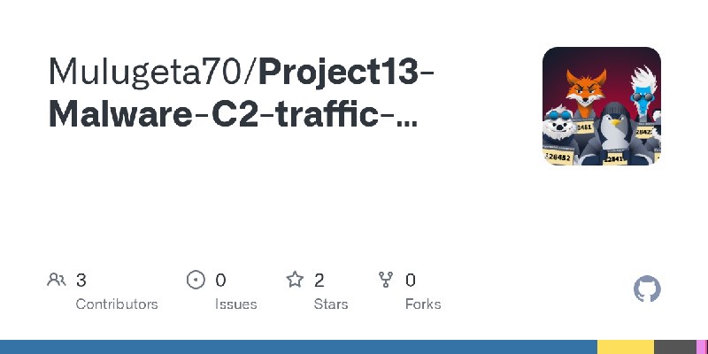 GitHub - Mulugeta70/Project13-Malware-C2-traffic-analysis