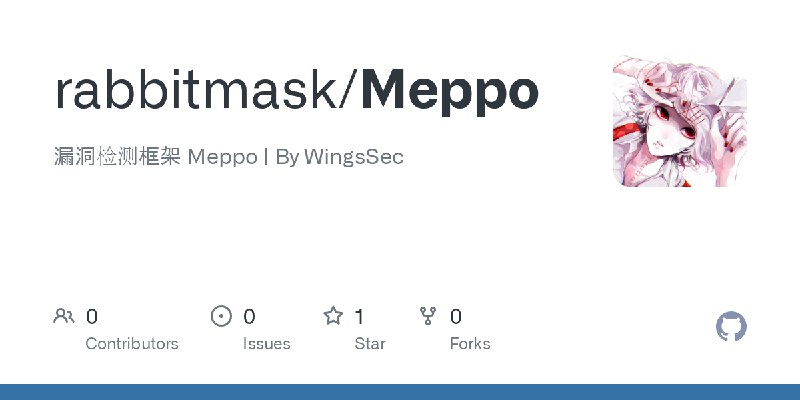 GitHub - rabbitmask/Meppo: 漏洞检测框架 Meppo | By WingsSec