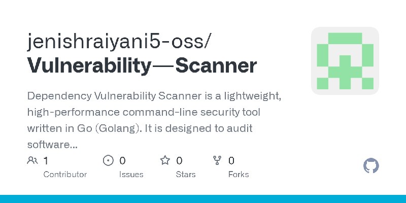 GitHub - jenishraiyani5-oss/Vulnerability---Scanner: Dependency Vulnerability Scanner is a lightweight, high-performance command…