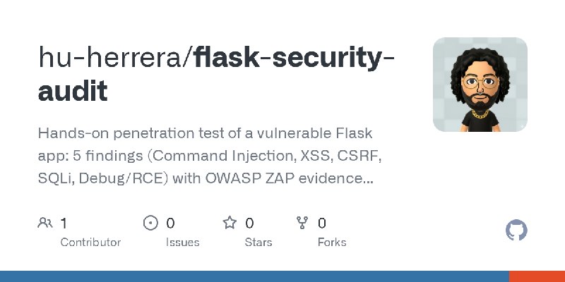 GitHub - hu-herrera/flask-security-audit: Hands-on penetration test of a vulnerable Flask app: 5 findings (Command Injection, XSS…