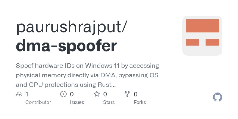 GitHub - paurushrajput/dma-spoofer: Spoof hardware IDs on Windows 11 by accessing physical memory directly via DMA, bypassing OS…