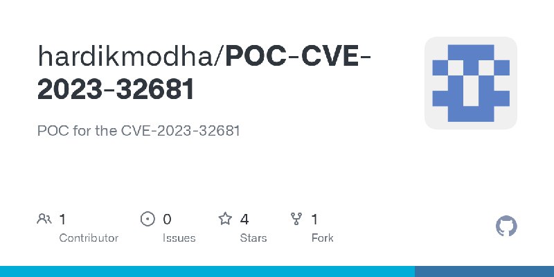 GitHub - hardikmodha/POC-CVE-2023-32681: POC for the CVE-2023-32681