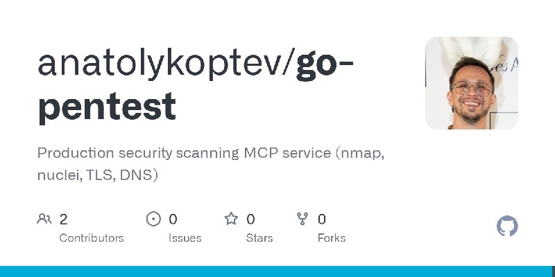 GitHub - anatolykoptev/go-pentest: Production security scanning MCP service (nmap, nuclei, TLS, DNS)