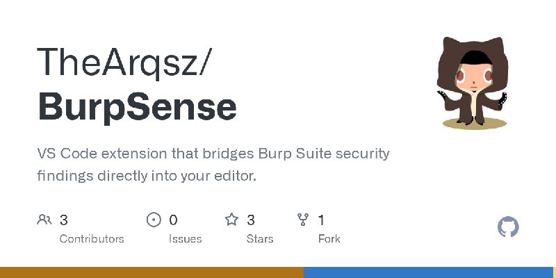 GitHub - TheArqsz/BurpSense: VS Code extension that bridges Burp Suite security findings directly into your editor.