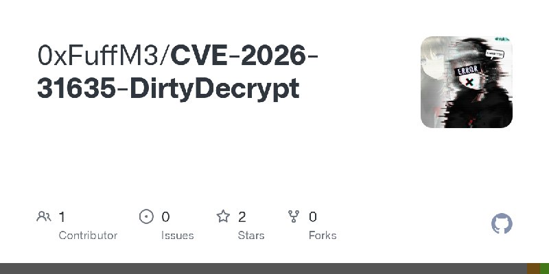 GitHub - 0xFuffM3/CVE-2026-31635-DirtyDecrypt