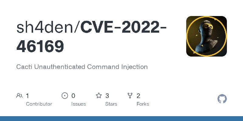 GitHub - sh4den/CVE-2022-46169: Cacti Unauthenticated Command Injection