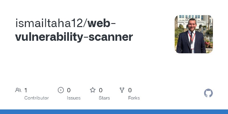 GitHub - ismailtaha12/web-vulnerability-scanner