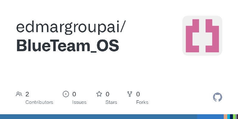 GitHub - edmargroupai/BlueTeam_OS