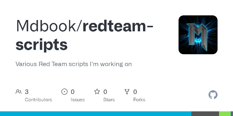 GitHub - Mdbook/redteam-scripts: Various Red Team scripts I'm working on