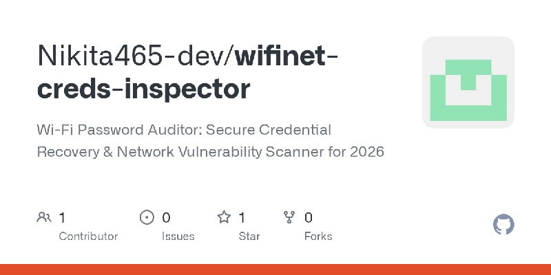 GitHub - Nikita465-dev/wifinet-creds-inspector: Wi-Fi Password Auditor: Secure Credential Recovery & Network Vulnerability Scanner…