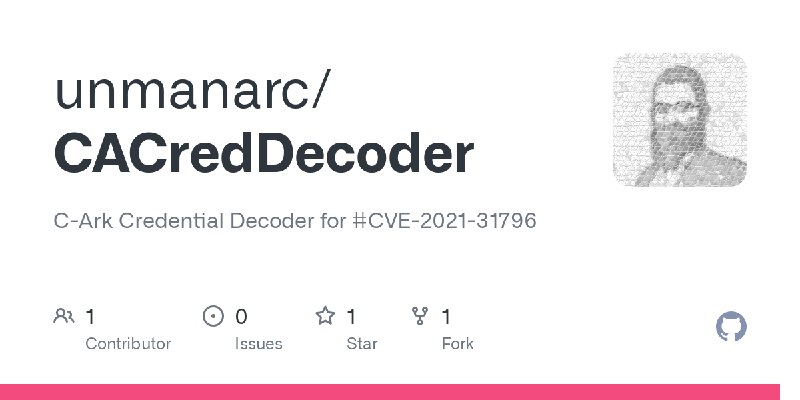 GitHub - unmanarc/CACredDecoder: C-Ark Credential Decoder for #CVE-2021-31796