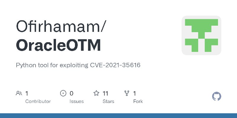 GitHub - Ofirhamam/OracleOTM: Python tool for exploiting CVE-2021-35616