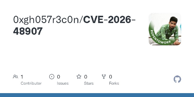 GitHub - 0xgh057r3c0n/CVE-2026-48907