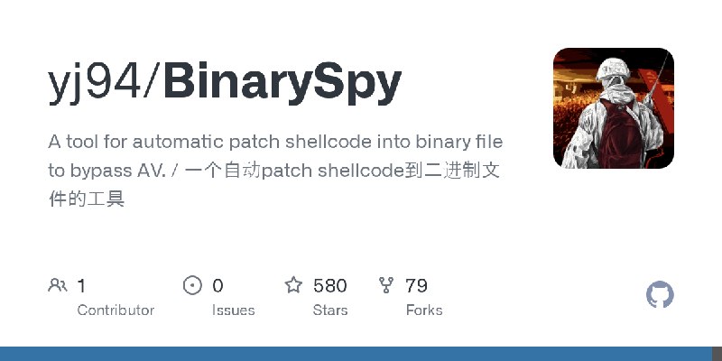 GitHub - yj94/BinarySpy: A tool for automatic patch shellcode into binary file to bypass AV.  /  一个自动patch shellcode到二进制文件的工具