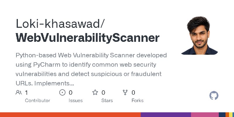 GitHub - Loki-khasawad/WebVulnerabilityScanner: Python-based Web Vulnerability Scanner developed using PyCharm to identify common…
