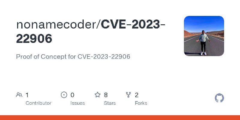 GitHub - nonamecoder/CVE-2023-22906: Proof of Concept for CVE-2023-22906