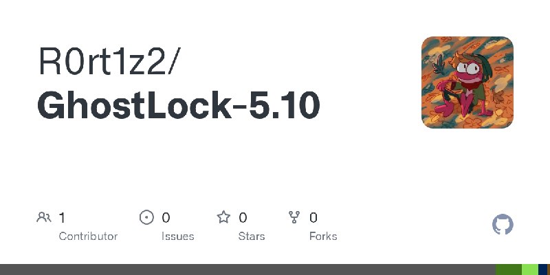 GitHub - R0rt1z2/GhostLock-5.10