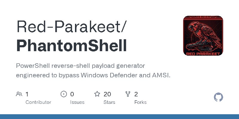 GitHub - Red-Parakeet/PhantomShell: PowerShell reverse-shell payload generator engineered to bypass Windows Defender and AMSI.