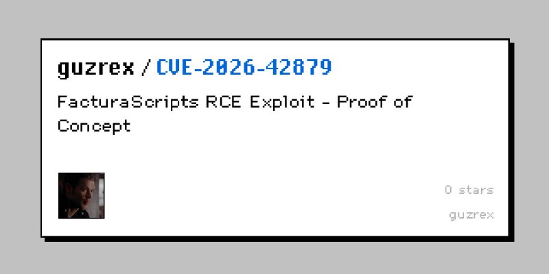 GitHub - guzrex/CVE-2026-42879: FacturaScripts RCE Exploit - Proof of Concept