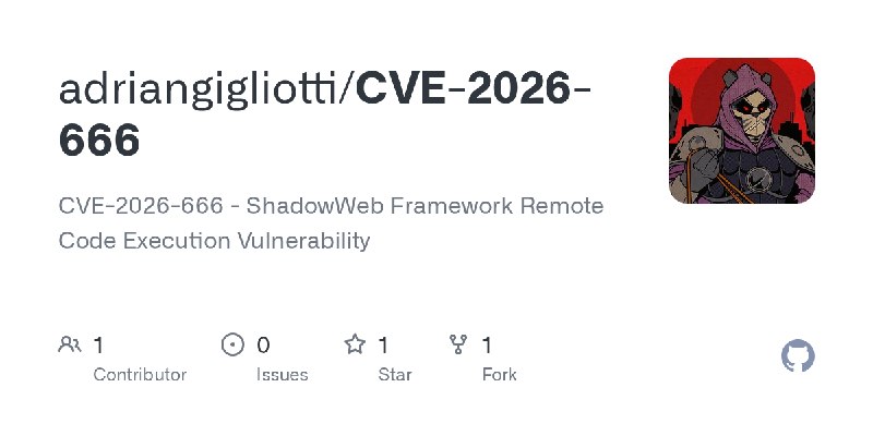 GitHub - adriangigliotti/CVE-2026-666: CVE-2026-666 - ShadowWeb Framework Remote Code Execution Vulnerability