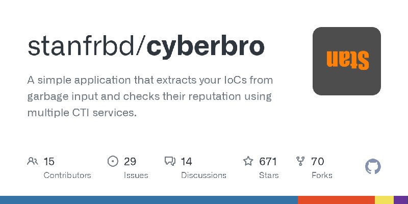GitHub - stanfrbd/cyberbro: A simple application that extracts your IoCs from garbage input and checks their reputation using multiple…