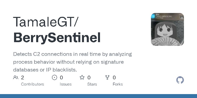 GitHub - TamaleGT/BerrySentinel: Detects C2 connections in real time by analyzing process behavior without relying on signature…