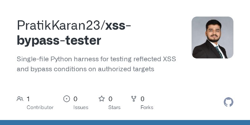 GitHub - PratikKaran23/xss-bypass-tester: Single-file Python harness for testing reflected XSS and bypass conditions on authorized…