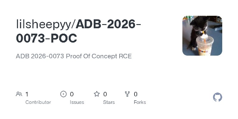 GitHub - lilsheepyy/ADB-2026-0073-POC: ADB 2026-0073 Proof Of Concept RCE