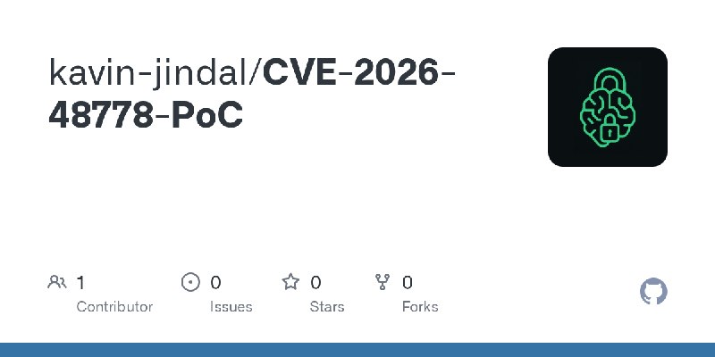 GitHub - kavin-jindal/CVE-2026-48778-PoC