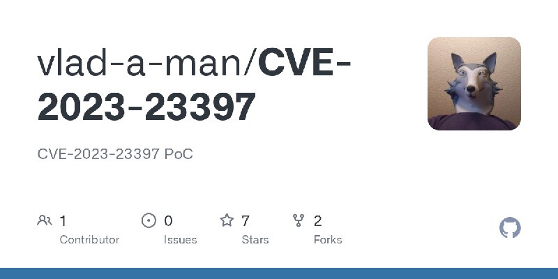 GitHub - vlad-a-man/CVE-2023-23397: CVE-2023-23397 PoC