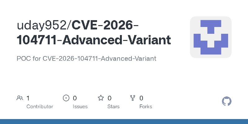 GitHub - uday952/CVE-2026-104711-Advanced-Variant: POC for CVE-2026-104711-Advanced-Variant