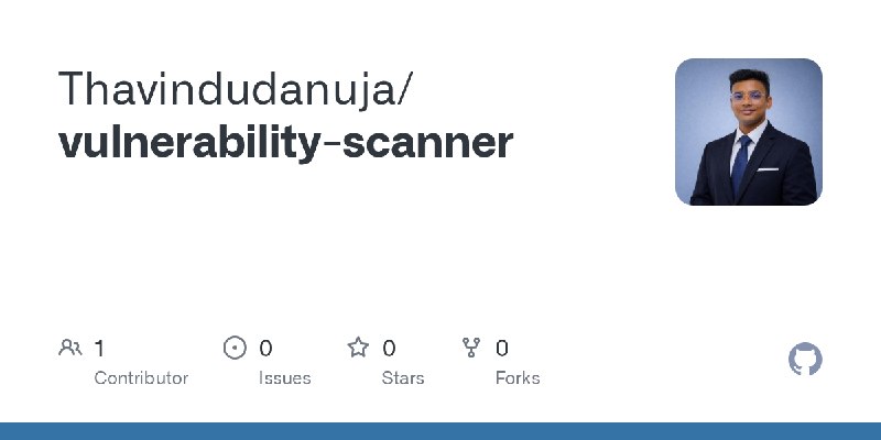 GitHub - Thavindudanuja/vulnerability-scanner