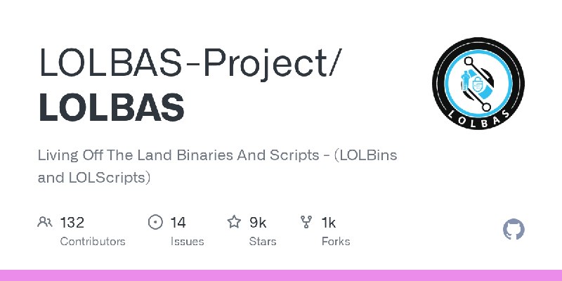 GitHub - LOLBAS-Project/LOLBAS: Living Off The Land Binaries And Scripts - (LOLBins and LOLScripts)