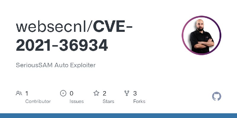 GitHub - websecnl/CVE-2021-36934: SeriousSAM Auto Exploiter