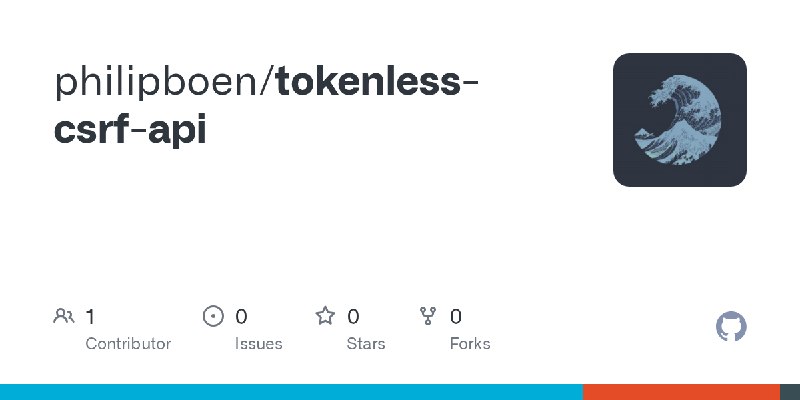 GitHub - philipboen/tokenless-csrf-api