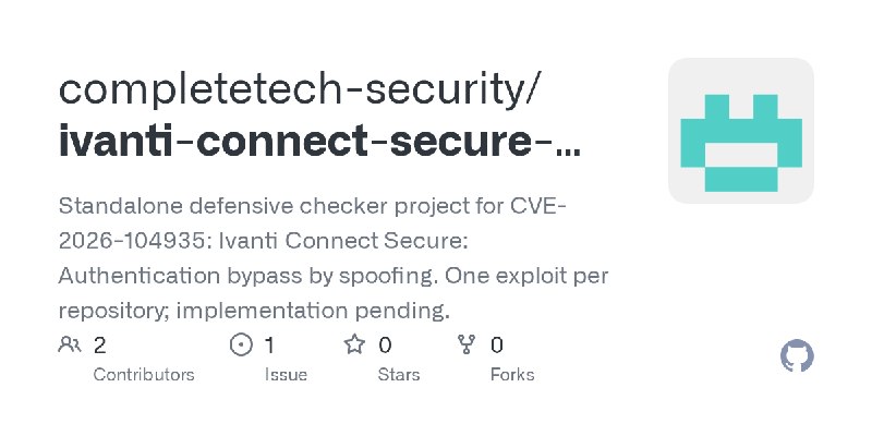 GitHub - completetech-security/ivanti-connect-secure-cve-2026-104935-check: Standalone defensive checker project for CVE-2026-104935:…