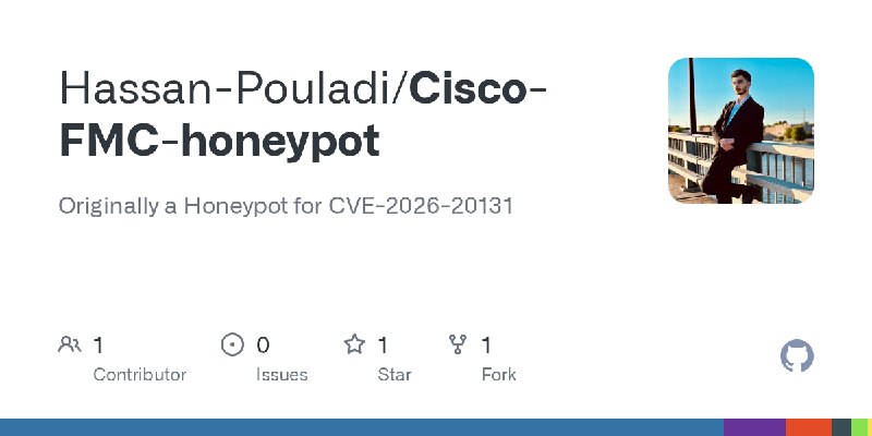 GitHub - Hassan-Pouladi/Cisco-FMC-honeypot: Originally a Honeypot for CVE-2026-20131