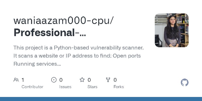 GitHub - waniaazam000-cpu/Professional-Vulnerability-CVE-Scanner: This project is a Python-based vulnerability scanner. It scans…
