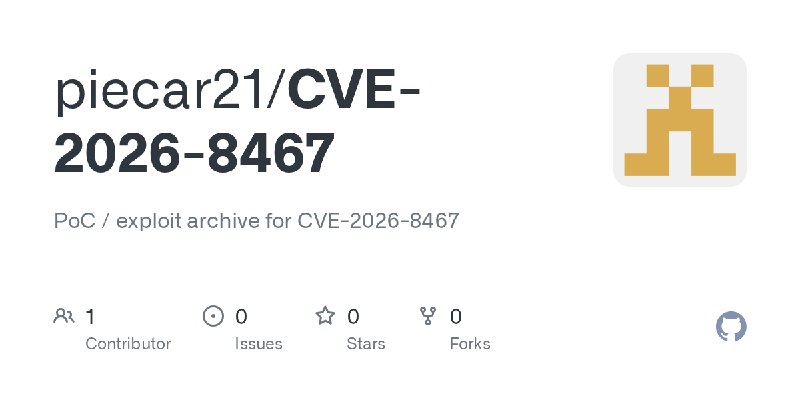 GitHub - piecar21/CVE-2026-8467: PoC / exploit archive for CVE-2026-8467